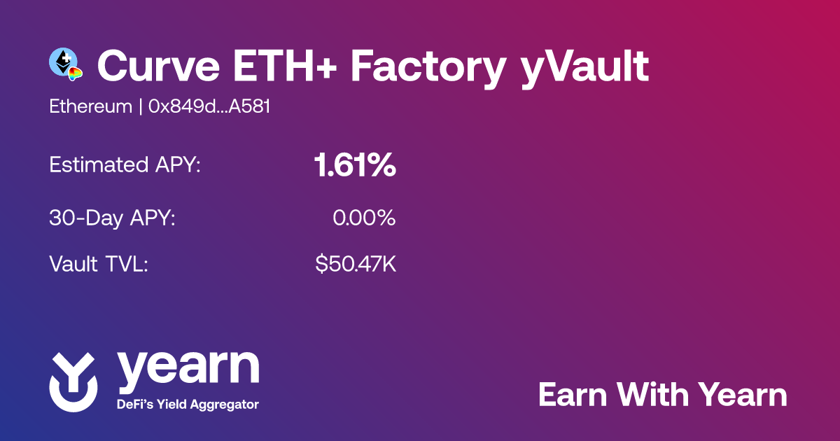 Curve ETH+ Factory yVault (yvCurve-ETH+-f) | Yearn